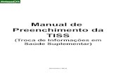 Manual de Preenchimento da TISS - Unimed Costa do .TUSS de Procedimentos, Materiais, ... Guia enviada