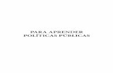 PARA APRENDER POLÍTICAS PÚBLICAS - igepp.com.brigepp.com.br/uploads/ebook/para_aprender_politicas_publicas... · mente estabelecidos para selecionar o que fazer frente a qualquer