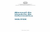 Manual do Usuário de Informática SEE/FDEfile.fde.sp.gov.br/portalfde/Arquivo/DocRedeEnsino/manual_inform... · necessidade de aquisição de computadores, impressoras, notebooks