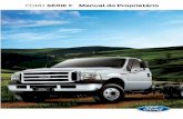 Manual do Proprietário Ford Serie F - extragroup.com.brextragroup.com.br/caminhoes/img/produtos_novos/f-4000/manual... · Antes de modiicar o seu Ford em relação às especiicações