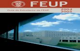 Guia do Estudante da FEUP 2004 2005 - sigarra.up.pt Título: Guia do Estudante da Feup Edição: Faculdade de Engenharia da Universidade do Porto Serviço de Imagem, Comunicação