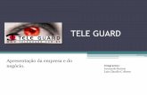 TELE GUARD - KOTRA Brasil - Home · nível de dificuldade da operação x capacitação do operador, grau de ... (mercado reativo) ... (mercado proativo).