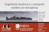 Engenharia mecânica e o transporte marítimo de mercadoriasprojfeup/submit_16_17/uploads/apresent_1... · (a evolução dos transportes, questões centrais da apresentação) •A