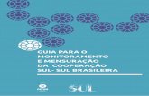 GUIA PARA O MONITORAMENTO E MENSURAÇÃO DA …articulacaosul.org/.../2017/06/Guia_Monitoramento_da_CSS_pdf-1.pdf · Iniciativas de monitoramento da atuação brasileira junto a seus