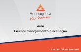 Aula Ensino: planejamento e avaliaçãos3.amazonaws.com/.../Didatica_ensino_superior/Slides/Aula4_parte1.pdf · formas de avaliação; Planejar ... Níveis do Planejamento Nível