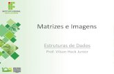 Matrizes e Imagens - Portal do IFSCdocente.ifsc.edu.br/vilson.junior/ed/05_Matrizes_Imagens.pdf · Matrizes •Matrizes tridimensionais são semelhantes às matrizes bidimensionais,