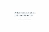 Manual de Autocura - bvespirita.combvespirita.com/Manual de Autocura (EVE – Escola de Verdades... · O projeto inicial da Autocura foi desenvolvido pela médica carioca ... Na verdade