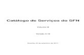 Catálogo de Serviços do SFN - bcb.gov.br · Catálogo de Serviços Catálogo de Serviços do SFN Versão 4.10 Página 7/211 Serviço – conjunto de eventos funcionalmente correlatos.