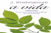 J. KRISHNAMURTI · 2015-09-13 · transformação de nós mesmos e da nossa sociedade. ... breve descrição da paisagem, ... uma nuvem escura a pairar sobre a nossa vida. E estes