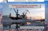 Sistema Integrado de Gestão Ambiental Portuárioweb.antaq.gov.br/.../MarcosMaiaPortoGestaoAmbientalCOOPERAPORTOS04.pdf · Sistema Integrado de Gestão Ambiental Portuária. Capacitação: