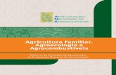 Agricultura Familiar, Agroecologia e Agrocombustíveis · 2015-04-20 · Projeto Gráfico I Graficci Impressão: Reproset ... desenvolver fontes de energia menos agressivas ao meio