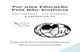Por uma Educação Pela Não-Violência · ação não violenta é a não cooperação ação não violenta é a não cooperação com tudo que é humilhante”com tudo que é humilhante”