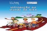 Introdução ao Mundo da bike - Cidade de São Paulo · Outra solução é ter sempre por perto o “kit do ciclista” com toalhinha ou leços umedecidos, desodorante e até uma