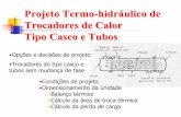 Projeto Termo-hidráulico de Trocadores de Calor Tipo Casco ...essel.com.br/cursos/material/03/Ap7.pdf · Tipo Casco e Tubos •Opções e decisões de projeto •Trocadores do tipo