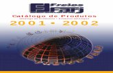 Catálogo de Productos • Products Catalogue 2001 • · PDF file1 APRESENTAÇÃO A elaboração deste catálogo tem por objetivo informar e atualizar nossos clientes em relação