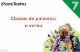 Classes de palavras: o verbo - files.ccheio.webnode.ptfiles.ccheio.webnode.pt/200000141-605f062549/verbos.pdf · O verbo pertence a uma classe aberta de palavras e é o núcleo do