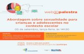 Na abordagem sobre sexualidade com crianças e adolescentes notelessaude.ba.gov.br/wp-content/uploads/2014/11/Webpalestra-PSE.pdf · Na abordagem sobre sexualidade com crianças e