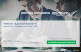 Perfil do Investidor Brasileiro · – Programa de Palestras – Curso Como Investir em ... –Curso on-line em formato MOOC voltado para aqueles que desejam aprender como administrar
