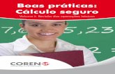 Boas práticas: Cálculo seguro · 2013-03-18 · Regra de três ... Conhecer e aplicar adequadamente os fundamentos da aritmética e da matemática auxilia o profissional de saúde