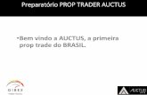 Bem vindo a AUCTUS, a primeira prop trade do BRASIL.auctuseducation.com.br/wp-content/uploads/2015/01/02.pdf · 2015-01-13 · Se você é bom, apostamos em você. ... Clique na imagem
