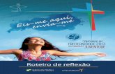 Roteiro de refl exão - arquivo.arquidiocesebh.org.brarquivo.arquidiocesebh.org.br/site/downloads/2013/subsidiocf2013.pdf · dade 2013, no ano em que o Brasil receberá a Jornada