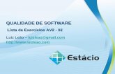 QUALIDADE DE SOFTWARE - Luiz Leaoluizleao.com/Docencia/FAP/Qualidade/Lista_Exercicios_Qualidade_AV2... · fornecimento e manutenção de software. ... Qual é o objetivo da aplicação
