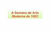 Semana de Arte Moderna 19222ano - portalportinari.com.brportalportinari.com.br/dw/semanadeartemoderna2ano.pdf · • Centenário da Independência do Brasil – 1922, a data é tomada