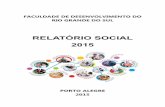 RELATÓRIO SOCIAL 2015 - Portal FADERGS · Relatório 2 ORGANIZAÇÃO ... A partir de julho de 2009, ... Os cursos, da FADERGS, enquadram-se nas seguintes moda-lidades: