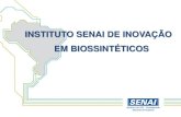 INSTITUTO SENAI DE INOVAÇÃO EM BIOSSINTÉTICOS · ©SENAI-CETIQT Página 16 Devenvolvimento de soluções sustentáveis por meio da química e da biotecnologia industrial empregando
