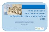 Perfil de Saúde e Seus Determinantes da Região de Lisboa ... · • 32,5% Continente Americano (1,9% da população residente na Região) Região de Lisboa e Vale do Tejo ...