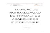 MANUAL DE NORMALIZAÇÃO DE TRABALHOS … NORMALIZACAO ICICT.pdf · Brasileira de Normas Técnicas (ABNT), NBR 15287/2011, NBR 14724/2011, NBR ... Elaboração do Manual de Normalização