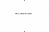 SOCIEDAD GLOBAL - Eumednet · este trabalho indaga sobre tensão existente no processo de globalização entre regionalismo e multilateralismo, explorando a natureza da lógica da