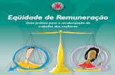 Equidade de remuneração : guia prático para a ...library.fes.de/pdf-files/bueros/brasilien/05615.pdf · Este trabalho foi originalmente realizado para o Projeto de Formação e