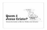 Quem é Jesus Cristo? - obrerofiel.orgobrerofiel.org/nuevavidaencristo/wp-content/uploads/portuguese-vol... · rização anterior e perguntar como vai com seu estudo bíblico diário.