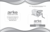 Antes de utilizar o seu produto Arke leia atentamente este ... · Extrusa aproximadamente 15 a 20 Kg. de massa por hora. Para extrusar massa, ... Para fazer o pão caseiro, use a