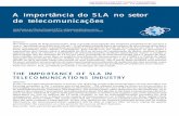 A importância do SLA no setor de telecomunicações · Heitor Luiz Murat de Meirelles Quintella (UFF) - hquintel@unisys.com.br THE IMPORTANCE OF SLA IN TELECOMUNICATIONS INDUSTRY