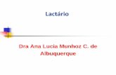 Dra Ana Lucia Munhoz C. de Albuquerque - aeciherj.org.br · Início tardio da dieta ... Uso de paramentação completa: gorro, máscara, luvas e capote estéreis. Produção/Manipulação
