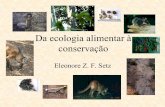 Da ecologia alimentar à conservação - ib.unicamp.br Eleonore.pdf · •Percorrendo a pé trilhas de12 e 14 km em dias alternados, e recolhendo e secando fezes de lobo (n=141);