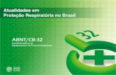 Atualidades em Proteção Respiratória no Brasil · CE-32:001.01 – Proteção Auditiva ... Estudo de Proteção Respiratória, desde 1989, até 2015. Prof. Dr. Maurício Torloni.