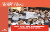 revista dosenac - Senac | Departamento Nacional · Com o Pronatec, o Senac reafirma, mais uma vez, o seu compromisso com a ampliação da promoção social iniciada em 2009, com a