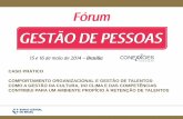CASO PRÁTICO COMPORTAMENTO ORGANIZACIONAL E GESTÃO DE ...conexxoes.com.br/wp-content/uploads/2014/04/liziane-freitas.pdf · Envolvimento de todos os líderes e compromisso da Alta