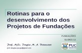 Rotinas para o desenvolvimento dos Projetos de Fundaçõesprofessor.pucgoias.edu.br/SiteDocente/admin/arquivosUpload/17430... · Volume da sapata (V S) 7 S b A b A p A b A p H R V