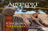 Coração O Missão - Revista Adventista · aprender a mesma lição de fé que havia sido ensinada a Abraão e Jacó – não ... (2Rs 5:15).4 Até Jonas, o missionário relutante,