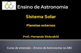 Ensino de Astronomia · gás com (talvez) um pequeno núcleo rochoso. Período orbital ... Galileu Galilei, com sua luneta, ... Juno (2016) – estudos sobre a origem e evolução