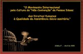 “O Movimento Internacional pela Cultura da “Não Contenção ... · pela Cultura da “Não Contenção” da Pessoa Idosa: ... Argentina Grupo Tríplice Aliança - Grupo Triple