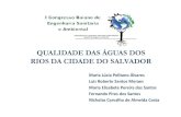 QUALIDADE DAS ÁGUAS DOS RIOS DA CIDADE DO SALVADORacquacon.com.br/cobesa/apresentacoes/pap/pap001767.pdf · Mapa de localização dos pontos de coleta _____I Congresso Baiano de