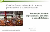 Eixo 3 – Democratização do acesso, permanência e sucesso ...conae.mec.gov.br/images/stories/pdf/pdf/apresentacoes/educacao... · I - reconhecer os modos próprios de vida no