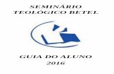 SEMINÁRIO TEOLÓGICO BETELseminarioteologicobetel.com.br/wp-content/uploads/2015/05/2016... · TRABALHO FINAL DE CURSO 3.10. PRAZO PARA INTEGRALIZAÇÃO DOS CRÉDITOS 4. ESPIRITUALIDADE
