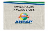 REMANUFATURADOS, A VEZ DO BRASIL - andap.org.br REMANUFATURADO... · vida em um produto com características de um novo. Para tanto, a remanufatura inclui desmontagem, limpeza,