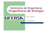 Seminário de Engenharia Engenharia de Energia - UFERSA · Engenharia de Energia! Controle de Processos e Automação Industrial! Eletrônica de Potência e Acionamento! Aterramento